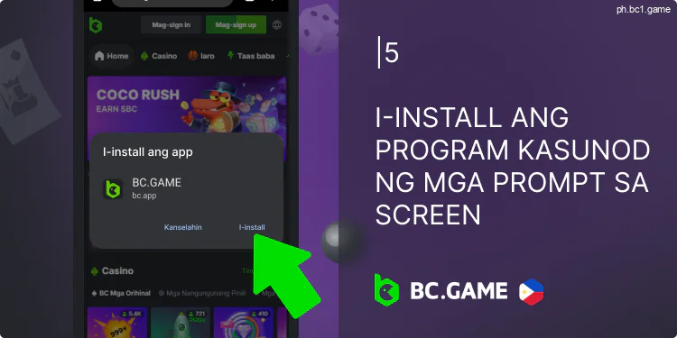 I-install ang BC.Game sa pamamagitan ng pagsunod sa mga tagubilin sa screen